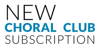 New Choral Club Subscription - 1 Year